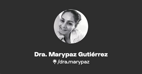 Dra. Marypaz Gutiérrez | Instagram, Facebook | Linktree