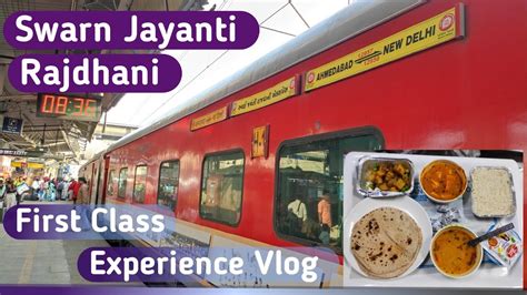 New Delhi To Ahmedabad First Class Journey In Swarnjayanti Rajdhani