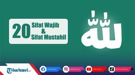 Daftar 20 Sifat Wajib Dan Mustahil Allah SWT Lengkap Mudah Dihafal