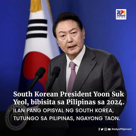 South Korean President Yoon Suk Yeol Bibisita Sa Pilipinas Sa 2024 Radyo Pilipinas