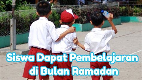 Tok Sekolah Libur Seminggu Awal Ramadan 2025 Isi Pembelajaran 6 25