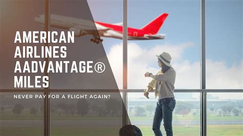 Never Pay For A Flight Again Your Guide To American Airlines