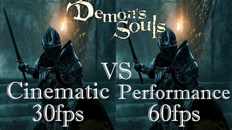 Demons Souls Remake Ps5 4k60fps Cinematic 30fps Vs Performance 30fps Comparision