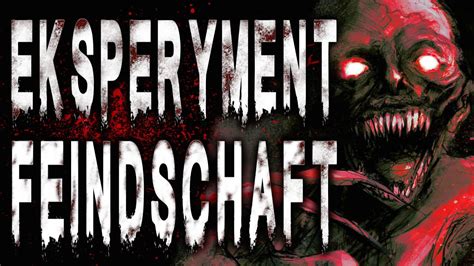 Eksperyment Feindschaft Creepypasta Lektor Pl Youtube