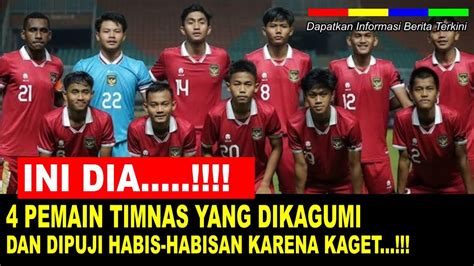 Hebohorang Ini Puji Habis Habisan Orang Timnas U Kontras Uea