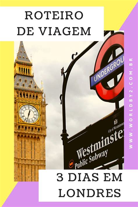 Roteiro De Viagem 3 Dias Em Londres Inglaterra World By 2