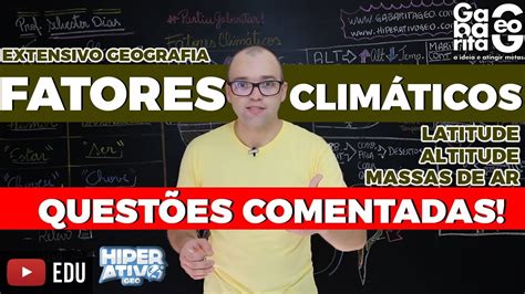 Exercícios De Geografia Pro Enem Fatores Climáticos Elementos