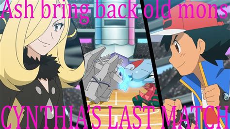 Ash Vs Cynthia Pokemon Full Battle Cynthias Last Match Ash Using