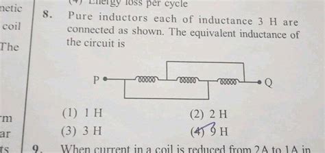 Pure Inductors Each Of Inductance H Are Connected As Shown The