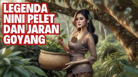 Kisah Legenda Asal Usul Nini Pelet Dan Ajian Jaran Goyang Cerita