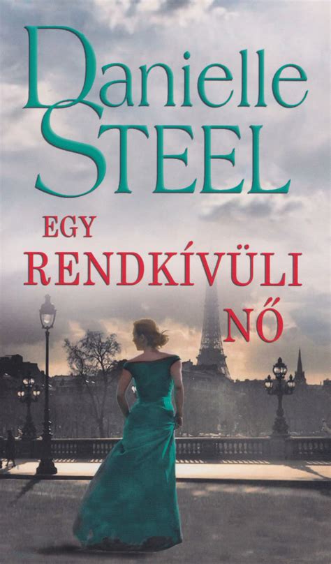 Danielle Steel Egy Rendk V Li N Romantikus K Nyv Olcs N