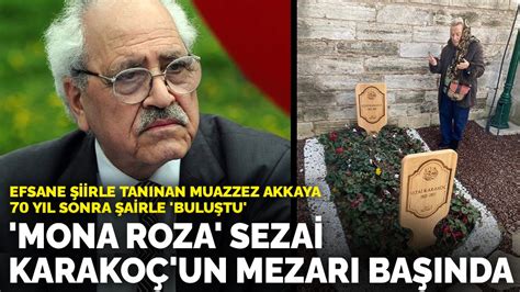 Mona Roza Sezai Karako Un Mezar Ba Nda