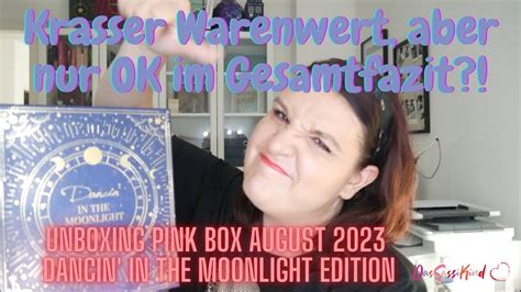 Krasser Warenwert Und Trotzdem Nur Ok Unboxing Pink Box August