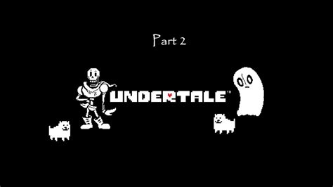 Undertale Part 2 Youtube