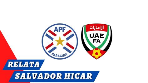 Paraguay Vs Emiratos EN VIVO Amistoso Internacional YouTube