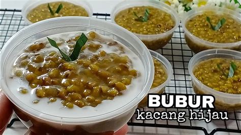 Resep Bubur Kacang Hijau Enak Empuk Manis Dan Gurih Youtube