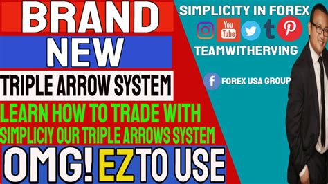 Brand New Triple Arrow System Simplicity In Forex Super Ez Forex