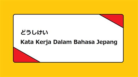 Kata Kerja Dalam Bahasa Jepang Dan Artinya - Cilacap Klik