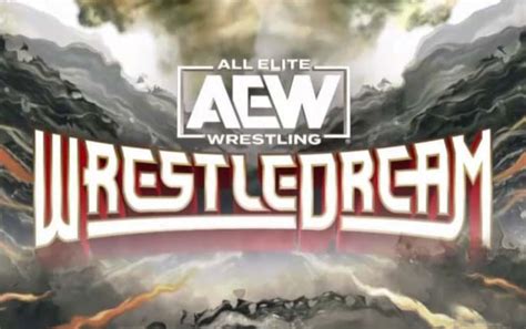 AEW WrestleDream 2024 How To Watch Start Time And Event Guide