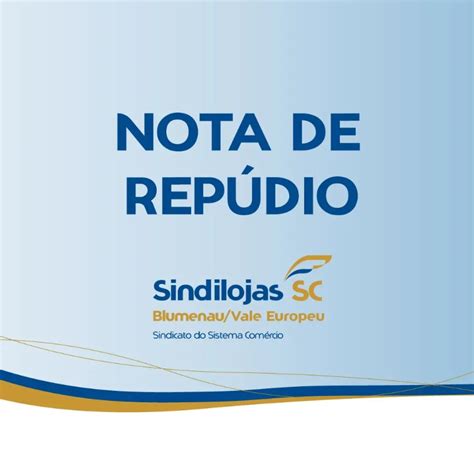 Sindilojas Blumenau Emite Nota De Rep Dio Ap S Atos De Vandalismo Em