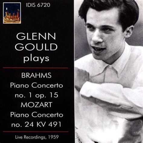 Glenn Gould Plays Brahms Piano Concerto No 1 Mozart Piano Concerto No