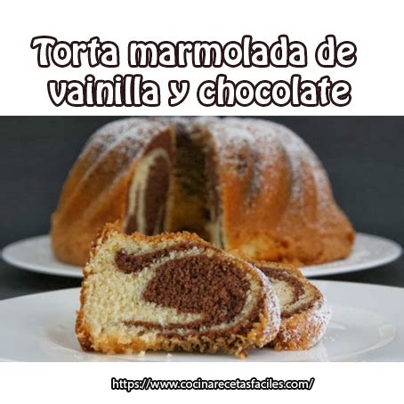 Receta de torta marmolada de vainilla y chocolate Cocina Recetas Fáciles