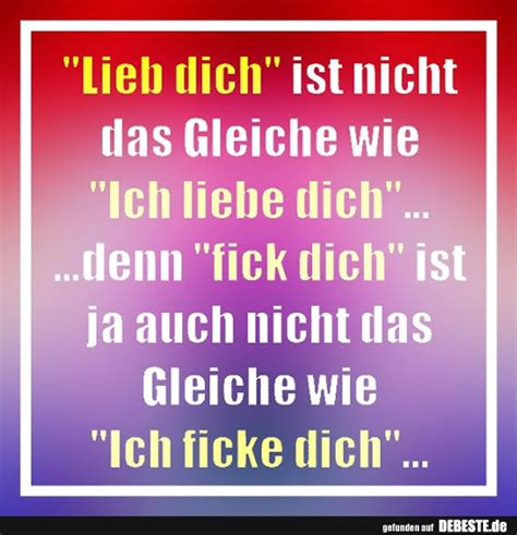 Lieb Dich Ist Nicht Das Gleiche Wie Ich Liebe Dich Lustige