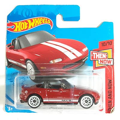 Hot Wheels Then And Now Mazda Mx Miata Benim M Zayedem