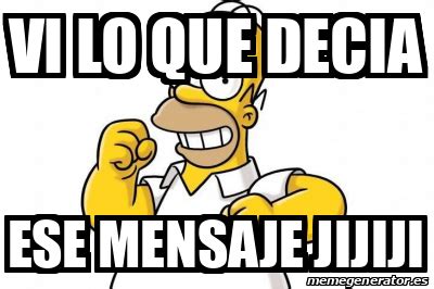 Meme Personalizado Vi Lo Que Decia Ese Mensaje Jijiji 32446101