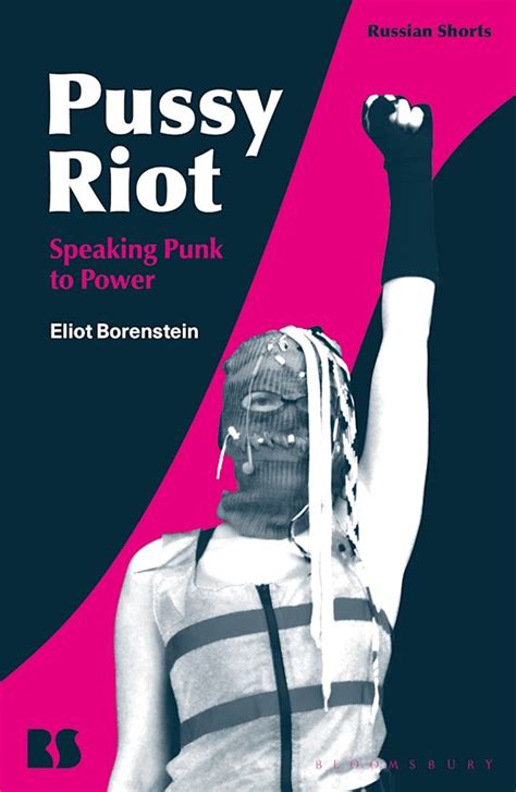 Pussy Riot Speaking Punk To Power Russian Shorts Eliot Borenstein