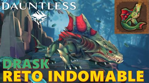 DRASK RETO INDOMABLE DAUNTLESS BUILD YouTube