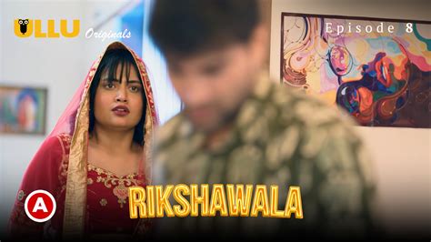 Rikshawala Part 3 S01E02 2023 Hindi Hot Web Series Ullu Ulluuncut