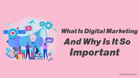 What Is Digital Marketing And Why Is It So Important