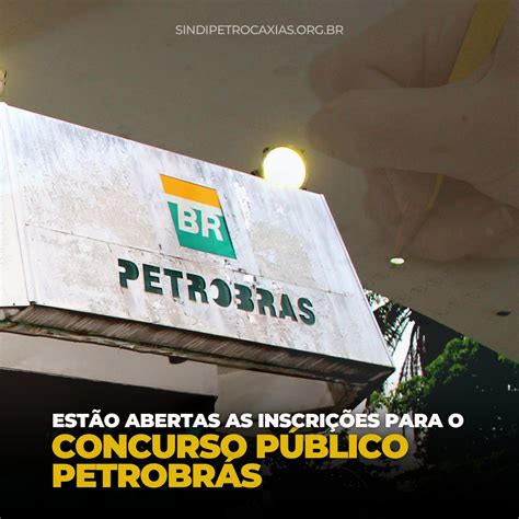 Estão abertas as inscrições para o concurso público da Petrobrás