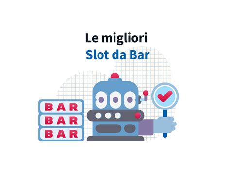 Slot Da Bar Le Migliori Di Luglio 2024 Secondo Affidabile