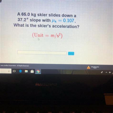 A 65 0 Kg Skier Slides Down A37 2 Slope With Uk 0 107 What Is The