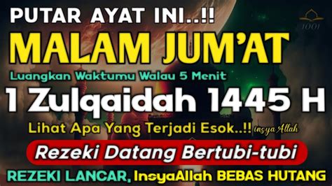 Dzikir Mustajab Malam Jumat Berkah InsyaAllah Rezeki Mengalir Deras