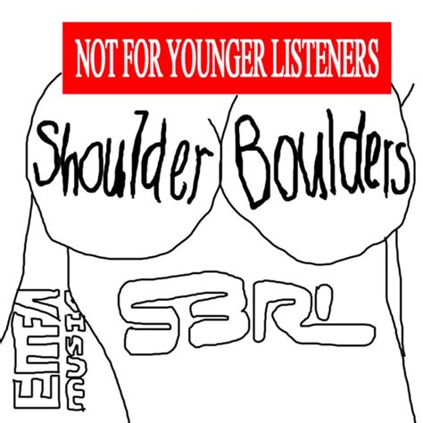 Shoulder Boulders (Extended Mix) - S3RL: Song Lyrics, Music Videos ...