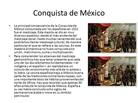 Conquista de México La principal consecuencia de la Conquista de México