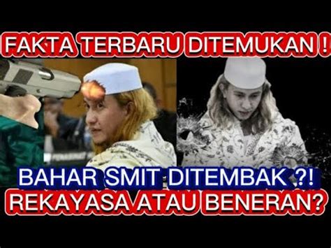 Terbongkar Fakta Baru Habib Bahar Bin Smit Di Tembak Rekayasa