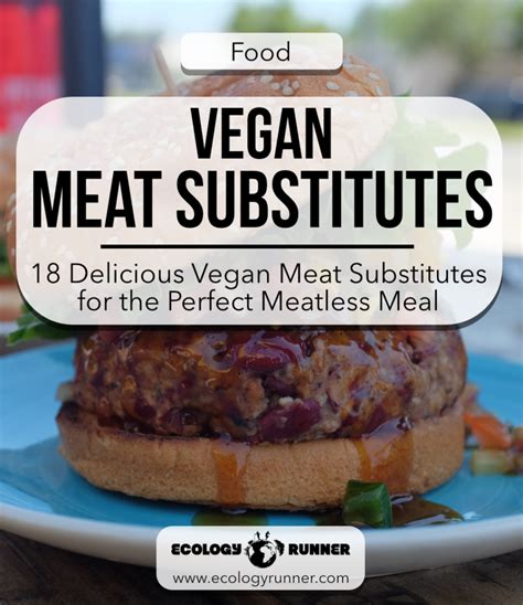 18 Delicious Vegan Meat Substitutes That Taste Great Ecology Runner