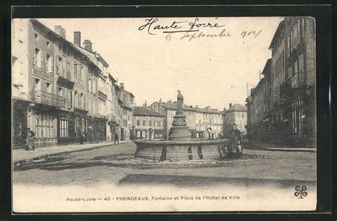 Carte Postale Yssingeaux Fontaine Et Place De L H Tel De Ville