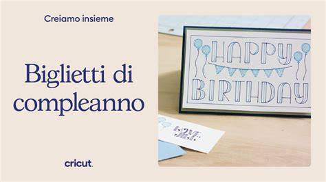 Come Creare Un Biglietto D Auguri Con Cricut Youtube