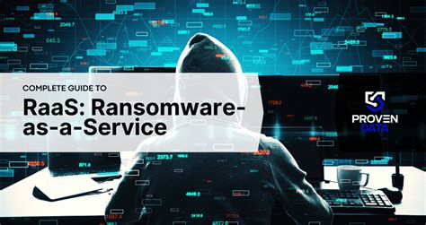 What Is Ransomware As A Service RaaS Examples Prevention Proven Data