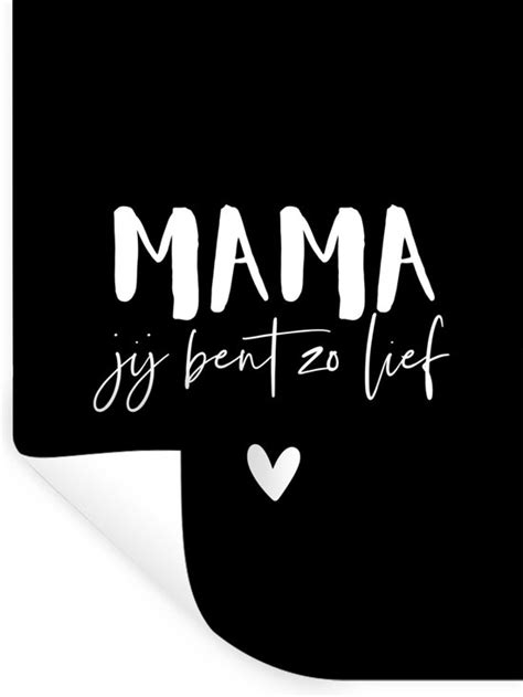 Muurstickers Sticker Folie Spreuken Mama Jij Bent Zo Lief