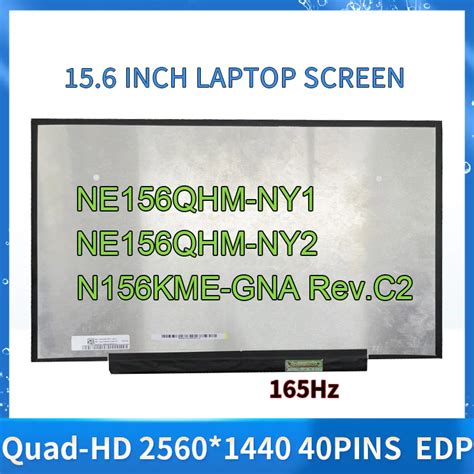 N156KME GNA Rev C2 NE156QHM NY1 NY2 15 6 165HZ 2K Slim LED Matrix