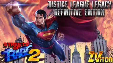 Justice League Legacy Definitive Edition Openbor Playthrough Sor Mode