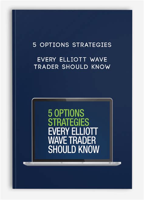 5 Options Strategies Every Elliott Wave Trader Should Know Trading