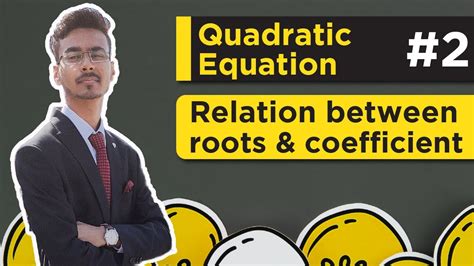 Relation Between Roots And Coefficients Quadratic Equation Class 11