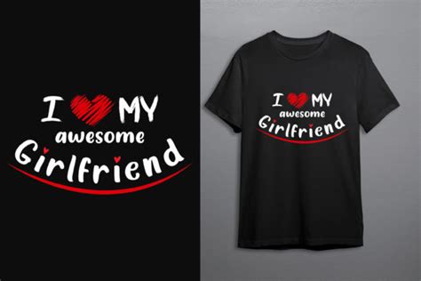 I Love My Awesome Girlfriend Graphic By Istiak Ahmed Biswas · Creative